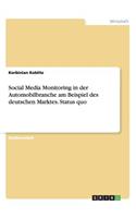 Social Media Monitoring in der Automobilbranche am Beispiel des deutschen Marktes. Status quo: (German)