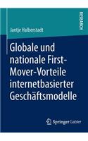 Globale und nationale First-Mover-Vorteile internetbasierter Geschäftsmodelle