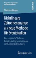 Nichtlineare Zeitreihenanalyse ALS Neue Methode Für Eventstudien: Eine Empirische Studie Am Beispiel Der Ergebnismeldungen Von Nasdaq-Unternehmen