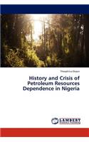 History and Crisis of Petroleum Resources Dependence in Nigeria