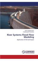 River Systems Flood Flow Modeling