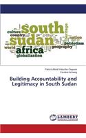 Building Accountability and Legitimacy in South Sudan