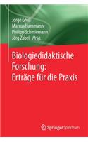 Biologiedidaktische Forschung: Erträge Für Die Praxis