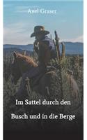 Im Sattel durch den Busch und in die Berge