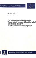Der Interessenkonflikt Zwischen Gewerbebetrieben Und Nachbarschaft Am Beispiel Des § 17 Bundes-Immissionsschutzgesetz