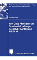 Fast Close-Abschlüsse Und Schadenrückstellungen Nach Hgb, Ias/Ifrs Und Us-GAAP