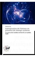 Isotropisation de l'Univers En Présence de Champs Scalaires