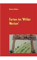 Ferien im 'Wilder Westen'