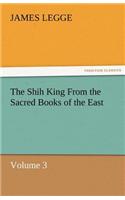 The Shih King from the Sacred Books of the East Volume 3: (English)