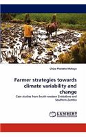 Farmer Strategies Towards Climate Variability and Change