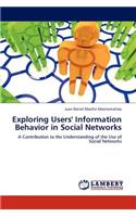 Exploring Users' Information Behavior in Social Networks
