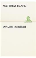 Mord Im Ballsaal