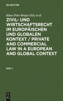 Zivil- Und Wirtschaftsrecht Im Europäischen Und Globalen Kontext / Private and Commercial Law in a European and Global Context