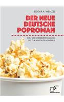 Der neue deutsche Poproman. Von der Wiedervereinigung bis zur Jahrtausendwende