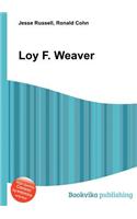 Loy F. Weaver