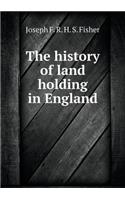 The History of Land Holding in England