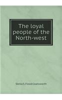 The loyal people of the North-west