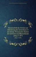 Monatsschrift des Vereines zur Beforderung des Gartenbaues in den Konigl. Preussischen Staaten fur Gartnerei und Pflanzenkunde