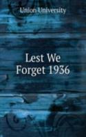 Lest We Forget 1936