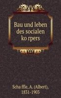 Bau und leben des socialen korpers