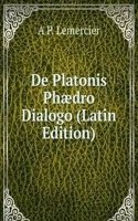 De Platonis Phaedro Dialogo (Latin Edition)