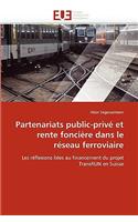 Partenariats Public-Privé Et Rente Foncière Dans Le Réseau Ferroviaire