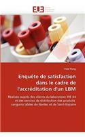 Enqu�te de Satisfaction Dans Le Cadre de l''accr�ditation d''un Lbm: (Omn.Univ.Europ.)