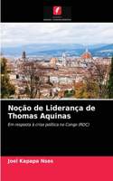 Noção de Liderança de Thomas Aquinas