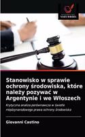 Stanowisko w sprawie ochrony środowiska, które należy pozywac w Argentynie i we Wloszech