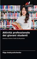 Attività professionale dei giovani studenti