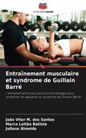 Entraînement musculaire et syndrome de Guillain Barré