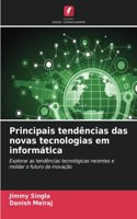 Principais tendências das novas tecnologias em informática