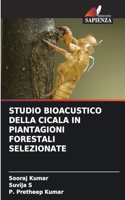 Studio Bioacustico Della Cicala in Piantagioni Forestali Selezionate