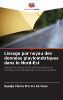 Lissage par noyau des données pluviométriques dans le Nord-Est