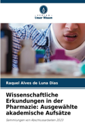 Wissenschaftliche Erkundungen in der Pharmazie