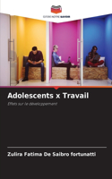 Adolescents x Travail