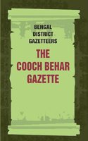 Bengal District Gazetteers: The Cooch Behar Gazette: Statistics 13th [Hardcover]