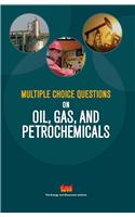 Multiple Choice Questions on Oil, Gas, and Petrochemicals
