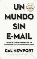 Un Mundo Sin E-mail (a World Without E-Mail, Spanish Edition)