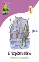 El hipopotamo Hilario / The Hippo Hilario: Un cuento con la H / A Story with H