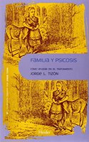Familia y psicosis: Como ayudar en el tratamiento