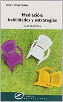 Mediacion: Habilidades y estrategias: Guia practica (Spanish Edition)
