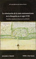 COLONIZACION DE LA COSTA CENTROAMERICANA DE LA MOSQUITIA EN EL SIGLO XVIII. Familias canarias en el proyecto poblador: Familias canarias en el proyecto poblador