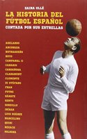 La historia del futbol espanol contada por sus estrellas