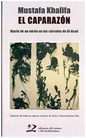 El caparazon: Diario de un miron en las carceles de Al-Asad