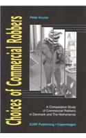 Choices of Commercial Robbers