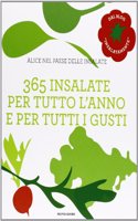 365 Insalate Per Tutto L' Annoe Per Tutti I Gusti