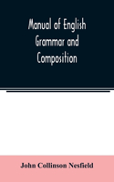 Manual of English grammar and composition