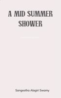 A Mid Summer Shower