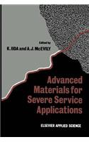 Advanced Materials for Severe Service Applications